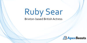 Who Is Ruby Sear? - Apex Beasts