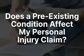 Pre-Existing Conditions on Personal Injury Claims