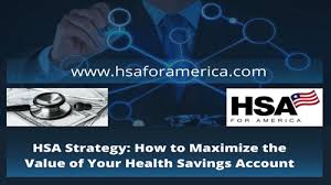 Tips for Maximizing Your Savings with HSA for America